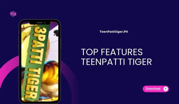 Top Features on Teen Patti Tiger Game for Android 1 Features of Teen Patti Tiger